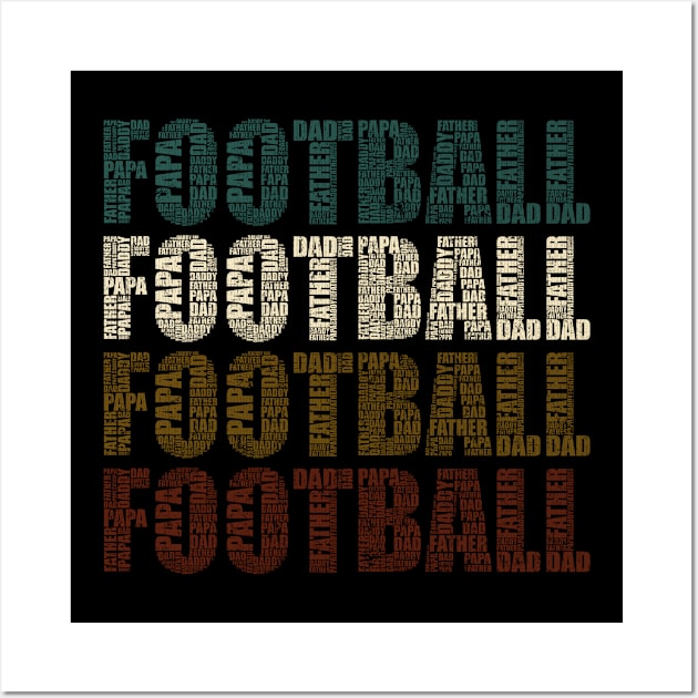 Football Dad - Funny Sports Lovers Gift For Papa Wall Art by DnB